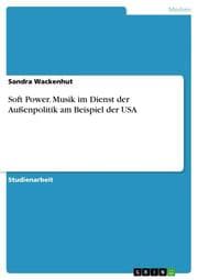 Cover von Soft Power.Musik im Dienst der Außenpolitik am Beispiel der USA