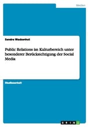 Cover von Public Relations im Kulturbereich unter besonderer Berücksichtigung der Social Media