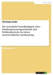 Cover von Die steuerliche Vorteilhaftigkeit einer Familienpersonengesellschaft und Problembereiche bei deren steuerrechtlicher Anerkennung