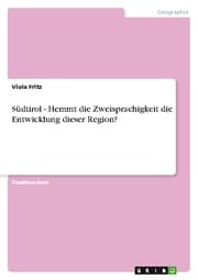 Cover von Südtirol - Hemmt die Zweisprachigkeit die Entwicklung dieser Region?