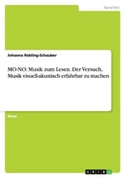 Cover von MO-NO: Musik zum Lesen.Der Versuch, Musik visuell-akustisch erfahrbar zu machen