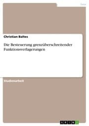 Cover von Die Besteuerung grenzüberschreitender Funktionsverlagerungen