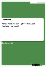 Cover von Arnes Nachlaß von Sigfried Lenz, ein Adoleszenzroman?
