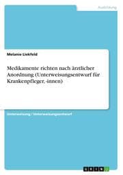 Cover von Medikamente richten nach ärztlicher Anordnung (Unterweisungsentwurf für Krankenpfleger,-innen)