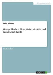Cover von George Herbert Mead: Geist, Identität und Gesellschaft Teil II
