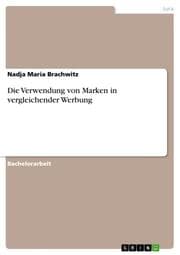 Cover von Die Verwendung von Marken in vergleichender Werbung