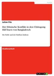 Cover von Der Ethnische Konflikt in den Chittagong Hill Tracts von Bangladesch