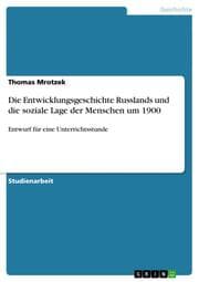 Cover von Die Entwicklungsgeschichte Russlands und die soziale Lage der Menschen um 1900