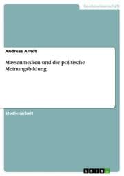 Cover von Massenmedien und die politische Meinungsbildung