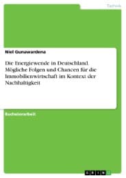 Cover von Die Energiewende in Deutschland. Mögliche Folgen und Chancen für die Immobilienwirtschaft im Kontext der Nachhaltigkeit