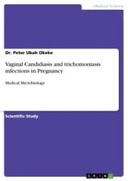Cover von Vaginal Candidiasis and trichomoniasis infections in Pregnancy