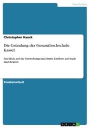 Cover von Die Gründung der Gesamthochschule Kassel