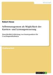 Cover von Selbstmanagement als Möglichkeit der Karriere- und Leistungssteuerung