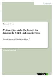 Cover von Unterrichtsstunde: Die Folgen der Eroberung Mittel- und Südamerikas