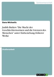 Cover von Judith Butlers 'Die Macht der Geschlechternormen und die Grenzen des Menschen' unter Einbeziehung früherer Werke
