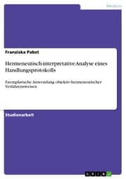 Cover von Hermeneutisch-interpretative Analyse eines Handlungsprotokolls
