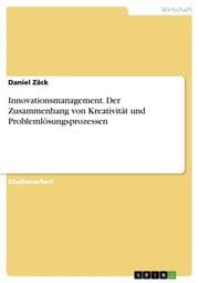 Cover von Innovationsmanagement.Der Zusammenhang von Kreativität und Problemlösungsprozessen
