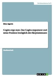Cover von Cogito ergo sum.Das Cogito-Argument und seine Position bezüglich des Skeptizismuses