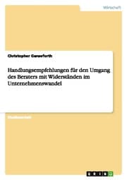 Cover von Handlungsempfehlungen für den Umgang des Beraters mit Widerständen im Unternehmenswandel