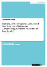 Cover von Beratung, Vermessung eines Kunden und Bestellung eines Maßhemdes (Unterweisung Kaufmann / Kauffrau im Einzelhandel)