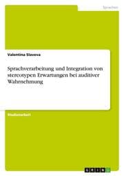 Cover von Sprachverarbeitung und Integration von stereotypen Erwartungen bei auditiver Wahrnehmung