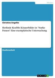 Cover von Herlinde Koelbls Körperbilder in 'Starke Frauen': Eine exemplarische Untersuchung