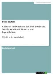 Cover von Chancen und Grenzen des Web 2.0 für die Soziale Arbeit mit Kindern und Jugendlichen