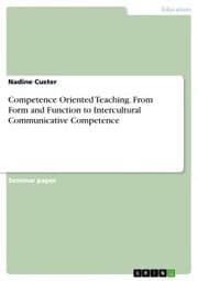 Cover von Competence Oriented Teaching. From Form and Function to Intercultural Communicative Competence