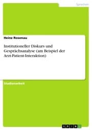 Cover von Institutioneller Diskurs und Gesprächsanalyse (am Beispiel der Arzt-Patient-Interaktion)
