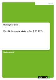 Cover von Das Grünstromprivileg des § 39 EEG