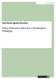 Cover von Peace Education. Ideas for a Postmodern Pedagogy
