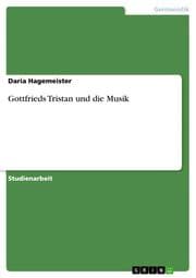 Cover von Gottfrieds Tristan und die Musik
