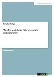 Cover von Werden weibliche Führungskräfte diskriminiert?