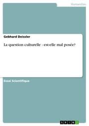 Cover von La question culturelle - est-elle mal posée?