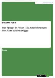 Cover von Der Spiegel in Rilkes Die Aufzeichnungen des Malte Laurids Brigge