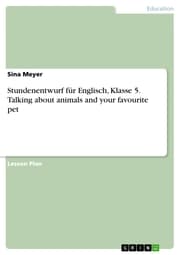 Cover von Stundenentwurf für Englisch, Klasse 5. Talking about animals and your favourite pet
