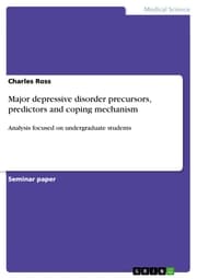 Cover von Major depressive disorder precursors, predictors and coping mechanism