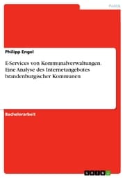 Cover von E-Services von Kommunalverwaltungen. Eine Analyse des Internetangebotes brandenburgischer Kommunen
