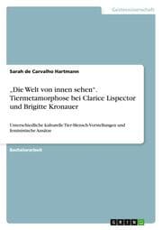 Cover von Die Welt von innen sehen. Tiermetamorphose bei Clarice Lispector und Brigitte Kronauer