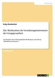 Cover von Die Moderation als Gestaltungsinstrument der Gruppenarbeit