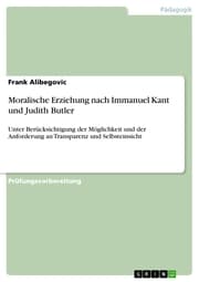 Cover von Moralische Erziehung nach Immanuel Kant und Judith Butler