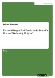 Cover von Unzuverlässiges Erzählen in Emily Brontës Roman 'Wuthering Heights'
