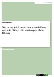 Cover von Nietzsches Kritik an der deutschen Bildung und sein Plädoyer für muttersprachliche Bildung