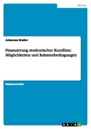 Cover von Finanzierung studentischer Kurzfilme.Möglichkeiten und Rahmenbedingungen