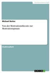 Cover von Von der Motivationstheorie zur Motivationspraxis