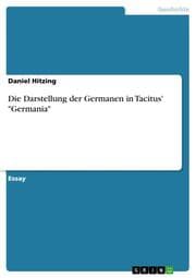 Cover von Die Darstellung der Germanen in Tacitus' 'Germania'