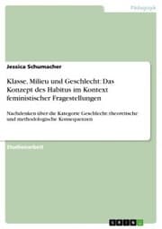 Cover von Klasse, Milieu und Geschlecht: Das Konzept des Habitus im Kontext feministischer Fragestellungen