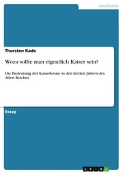 Cover von Wozu sollte man eigentlich Kaiser sein?
