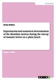 Cover von Experimental and numerical determination of the shoreline motion during the run-up of tsunami waves on a plain beach