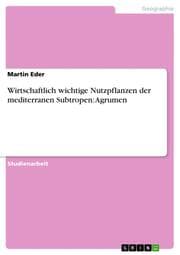 Cover von Wirtschaftlich wichtige Nutzpflanzen der mediterranen Subtropen: Agrumen